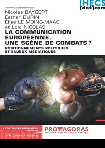 [9782874035517] La communication européenne, une scène de combats ?