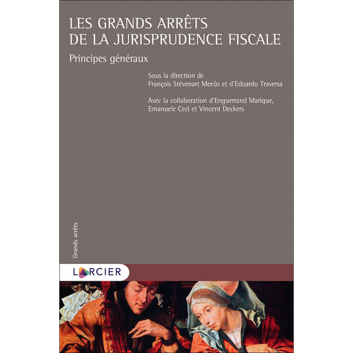 [9782804471767] Les grands arrêts de la jurisprudence fiscale
