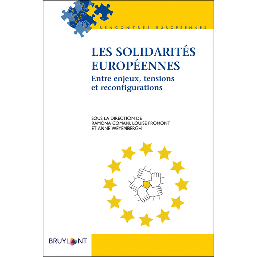 [9782802764984] Les solidarités européennes -  Entre enjeux, tensions et reconfigurations 1re édition 2019