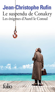 [9782072785313] Le suspendu de Conakry - Les énigmes d'Aurel le Consul - I