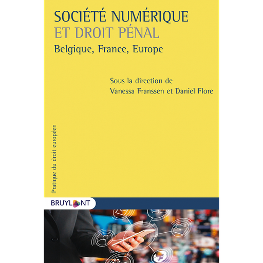 [9782802761587] Société numérique et droit pénal - Belgique, France, Europe