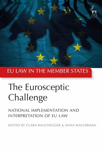 [9781509927654] The Eurosceptic Challenge-National Implementation and Interpretation of EU Law
