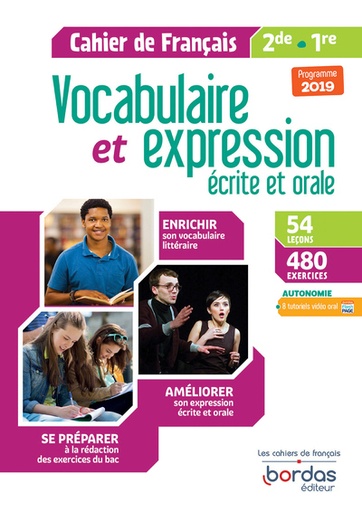 [9782047336694] Vocabulaire et expression écrite et orale - Cahier de français 2de, 1re