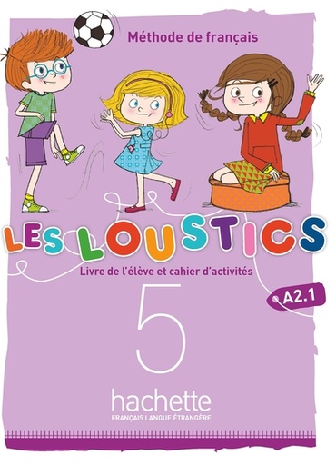 [9782017053637] Les Loustics (6 niveaux) volume 5 - Livre de l'élève + cahier d'activités