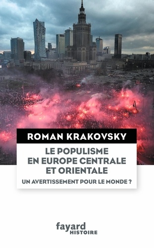 [9782213705965] Le populisme en Europe centrale et orientale - Un avertissement pour le monde ?
