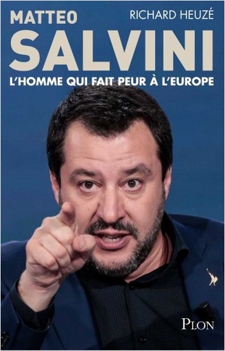 [9782259278201] Matteo Salvini, l'homme qui fait peur à l'Europe