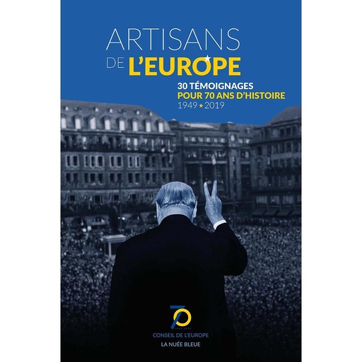 [9782716508803] Artisans de l'Europe - 30 Temoignages Pour 70 Ans D'Histoire - 1949-2019