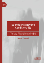 [9783030255596] EU Influence Beyond Conditionality - Turkey Plus/Minus the EU