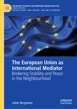 [9783030255633] The European Union as International Mediator - Brokering Stability and Peace in the Neighbourhood