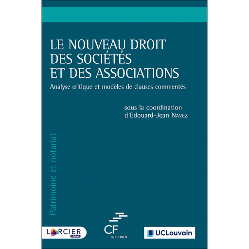 [9782807917248] Le nouveau droit des sociétés et des associations - Analyse critique et modèles de clauses commentés