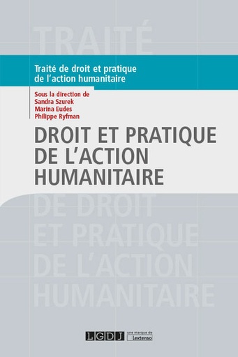 [9782275053066] Droit et pratique de l'action humanitaire