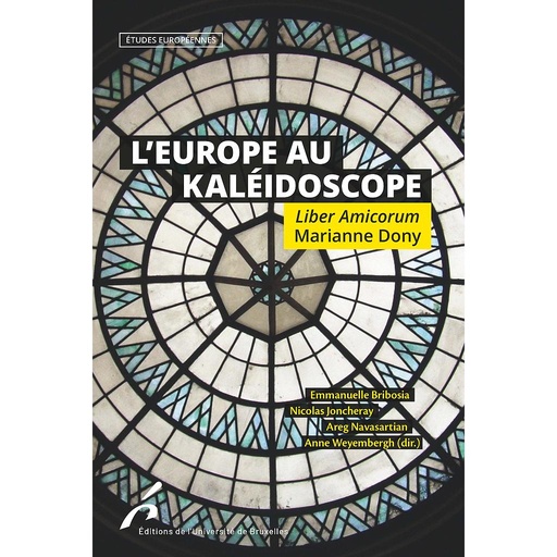 [9782800417073] L'Europe au kaléidoscope - Liber amicorum Marianne Dony