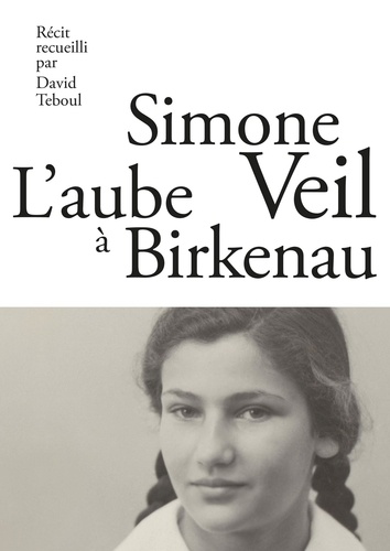 [9791037500908] Simone Veil - L'aube à Birkenau