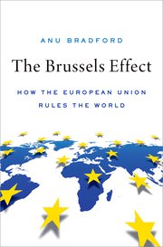 [9780190088583] The Brussels Effect - How the European Union Rules the World