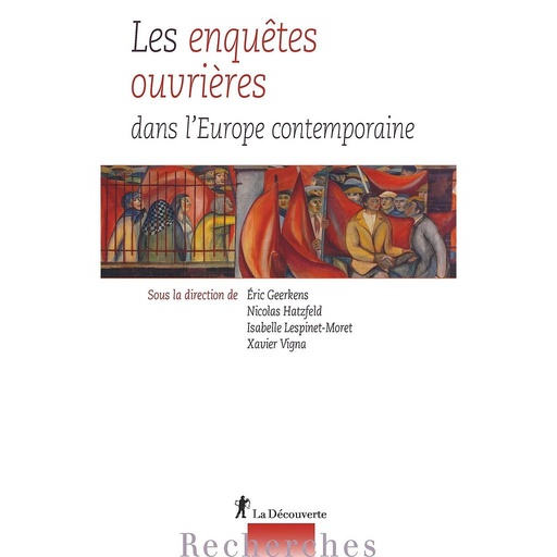 [9782707199843] Les enquêtes ouvrières dans l'Europe contemporaine