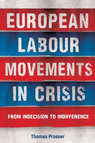 [9781526148056] European Labour Movements in Crisis From Indecision to Indifference