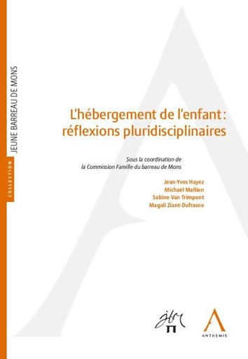 [9782807205697] L'hébergement de l'enfant : réflexions pluridisciplinaires