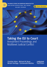[9783030216283] Taking the EU to Court - Annulment Proceedings and Multilevel Judicial Conflict