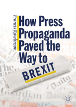 [9783030277642] How Press Propaganda Paved the Way to Brexit