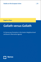 [9783848758708] Goliath versus Goliath - EU Democracy Promotion in the Eastern Neighbourhood and Russia's Alternative Agenda