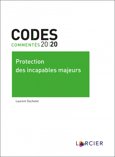 [9782807918788] Code commenté – Protection des incapables majeurs 2020