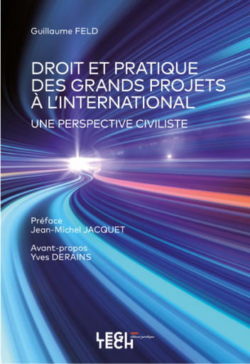 [9782919782277] Droit et pratique des grands projets à l'international - Une perspective civiliste