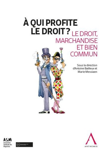 [9782807205826] À qui profite le droit ? - Le droit, marchandise et bien commun