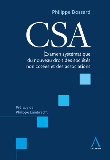 [9782807206328] CSA - Examen systématique du nouveau droit des sociétés non cotées et des associations