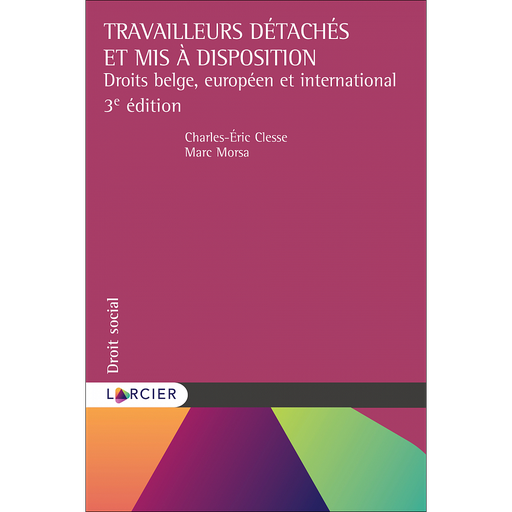 [9782807918566] Travailleurs détachés et mis à disposition - Droits belge, européen et international