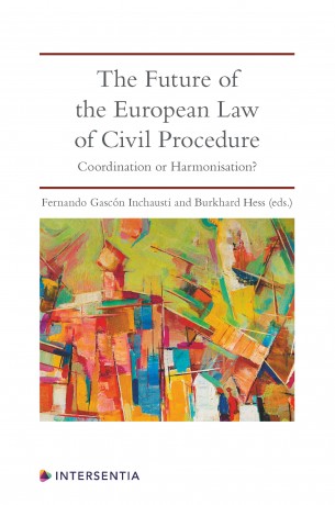 [9781780688596] The Future of the European Law of Civil Procedure