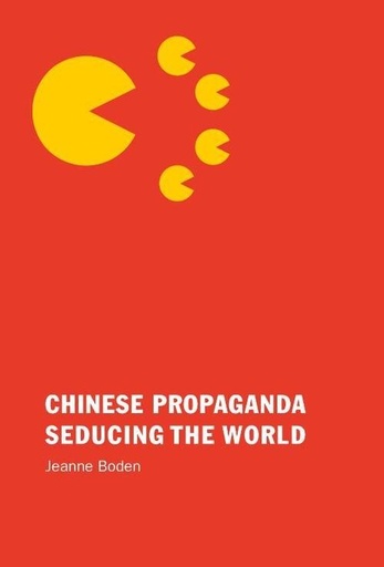 [9789082336443] Chinese propaganda seducing the world