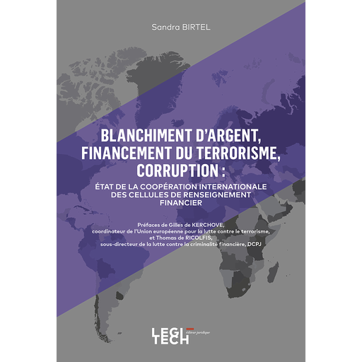 [9782919782581] Blanchiment d'argent, financement du terrorisme, corruption : état de la coopération internationale des cellules de renseignement financier