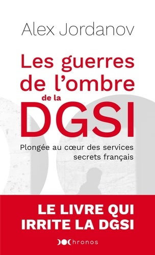[9782380940176] Les guerres de l'ombre de la DGSI - Plongée au coeur des services secrets français