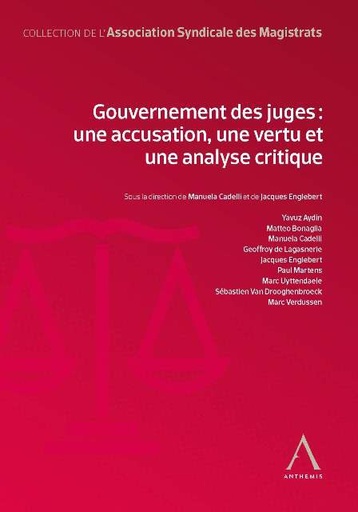 [9782807206908] Gouvernement des juges - Une accusation, une vertu et une analyse critique