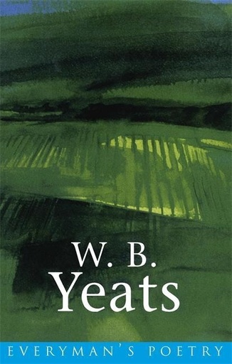 [9780460879026] W. B. Yeats: Everyman Poetry