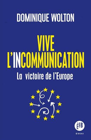 [9791025204894] Vive l'incommunication - La victoire de l’Europe