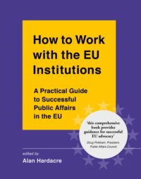 [9781838089818] How to Work with the EU Institutions - A Practical Guide to Successful Public Affairs in the EU