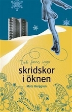 [9789129658996] Det finns inga skridskor i öknen