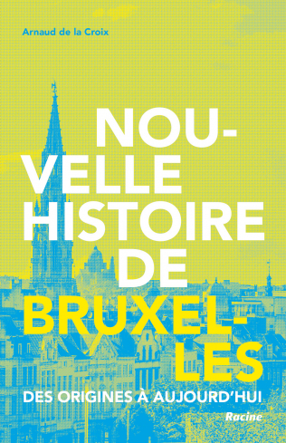 [9782390251224] Nouvelle histoire de Bruxelles - Des origines à aujourd'hui