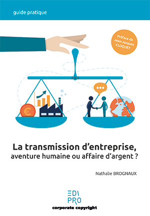 [9782874963957] La transmission d'entreprise, aventure humaine ou affaire d'argent?