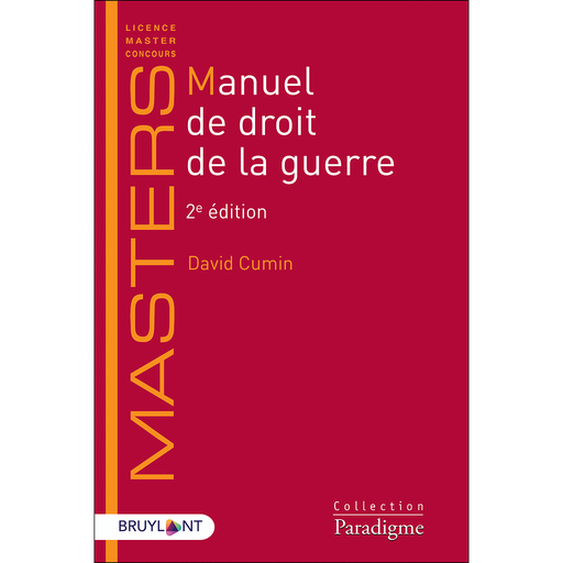 [9782390133049] Manuel de droit de la guerre - 2e édition