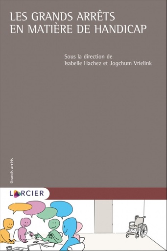 [9782807922143] Les grands arrêts en matière de handicap