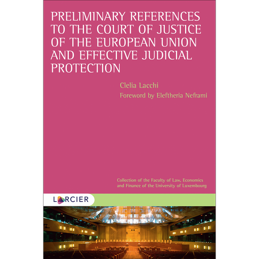 [9782807922785] Preliminary References to the Court of Justice of the European Union and Effective Judicial Protection
