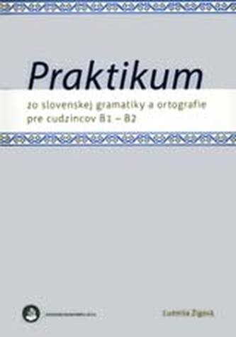 [9788022338349] Praktikum zo slovenskej gramatiky a ortografie pre cudzincov B1 - B2