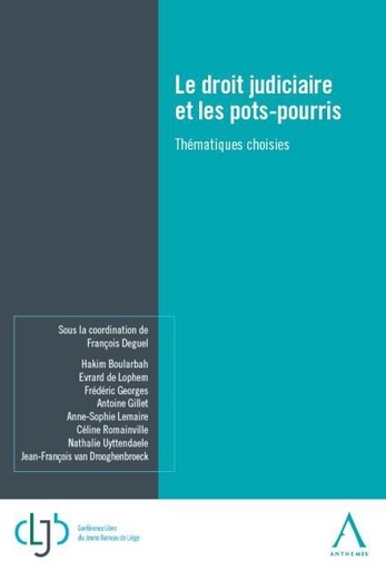 [9782807206885] Le droit judiciaire et les pots-pourris - Thematiques choisies