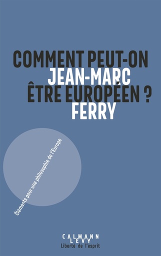 [9782702166949] Comment peut-on être européen?