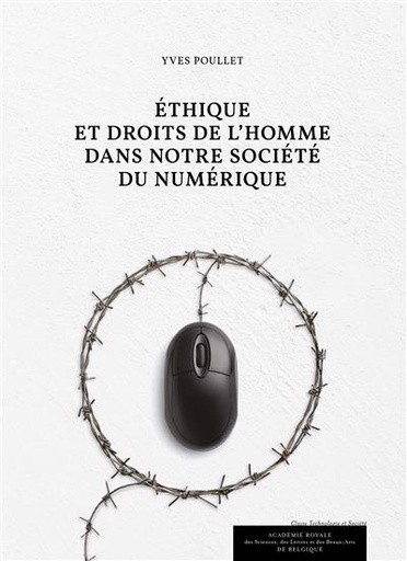 [9782803107216] Ethique et droits de l'homme dans notre société du numérique