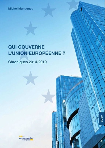 [9782111570672] Qui gouverne l’Union européenne ? - Chroniques 2014-2020