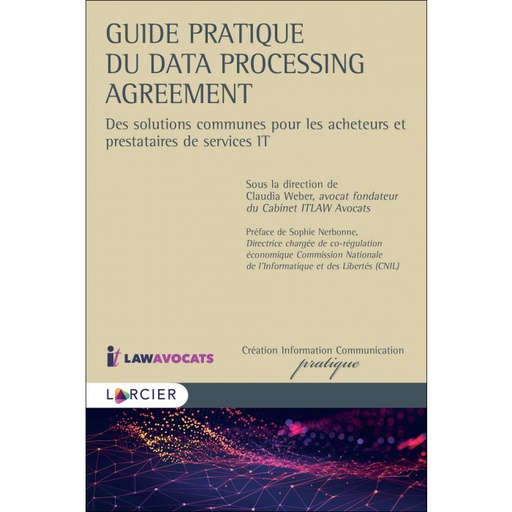 [9782807925168] Guide pratique du Data Processing Agreement - Des solutions communes pour les acheteurs et prestataires de services IT 1re édition 2020
