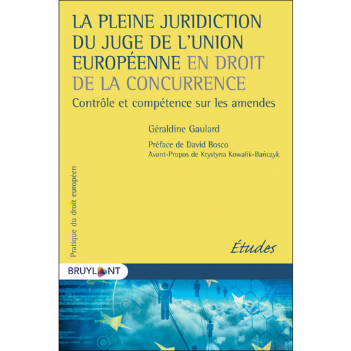[9782802765684] La pleine juridiction du juge de l'Union européenne en droit de la concurrence - Contrôle et compétence sur les amendes